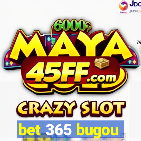 bet 365 bugou